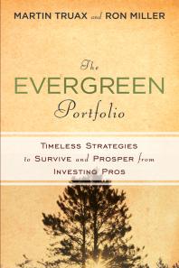 The Evergreen Portfoli : Timeless Strategies to Survive and Prosper from Investing Pros