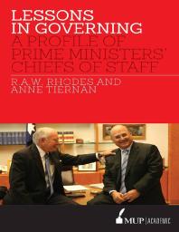 Lessons in Governing : A Profile of Prime Ministers' Chiefs of Staff