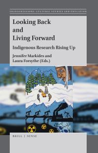 Looking Back and Living Forward : Indigenous Research Rising Up