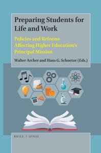 Preparing Students for Life and Work : Policies and Reforms Affecting Higher Education's Principal Mission