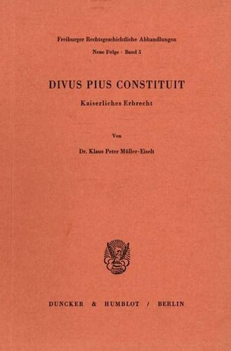 Divus Pius Constituit: Kaiserliches Erbrecht