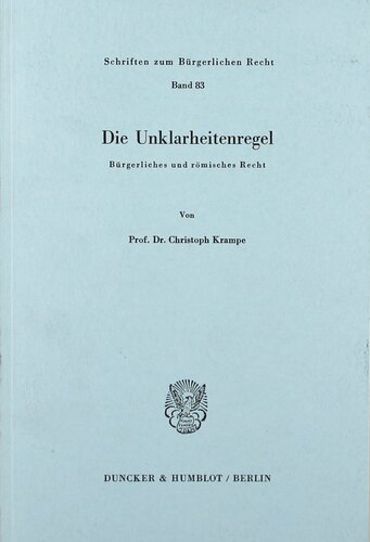 Die Unklarheitenregel: Burgerliches Und Romisches Recht