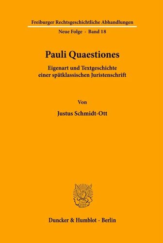 Pauli Quaestiones.: Eigenart und Textgeschichte einer spätklassischen Juristenschrift.
