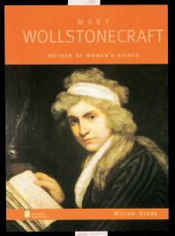 Mary Wollstonecraft : Mother of Women's Rights