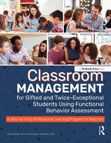 Classroom Management for Gifted and Twice-Exceptional Students Using Functional Behavior Assessment: A Step-by-Step Professional Learning Program for Teachers