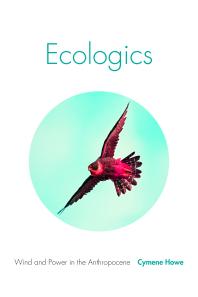 Ecologics : Wind and Power in the Anthropocene