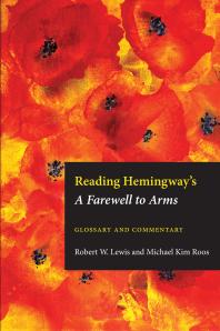 Reading Hemingway's Farewell to Arms : Glossary and Commentary