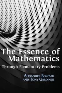 The Essence of Mathematics Through Elementary Problems