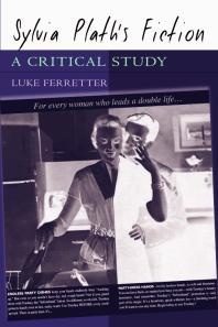 Sylvia Plath's Fiction : A Critical Study