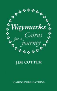 Waymarks : Cairns for a Journey