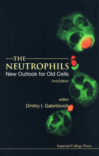 The Neutrophils: New Outlook For Old Cells