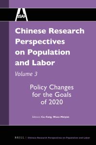 Chinese Research Perspectives on Population and Labor, Volume 3 : Policy Changes for the Goals Of 2020