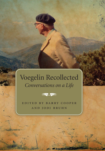 Voegelin Recollected: Conversations on a Life