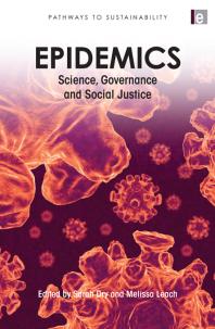 Epidemics : Science, Governance and Social Justice