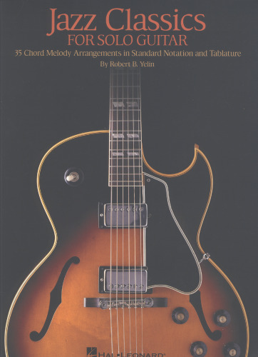 Jazz Classics for Solo Guitar: Chord Melody Arrangements with Tab