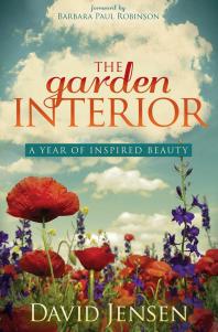 The Garden Interior : A Year of Inspired Beauty