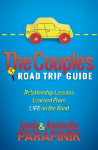 The Couple's Road Trip Guide : Relationship Lessons Learned from Life on the Road