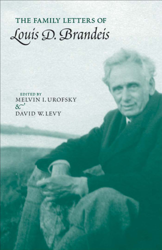 The Family Letters of Louis D. Brandeis
