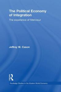 The Political Economy of Integration : The Experience of Mercosur