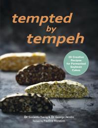 Tempted by Tempeh : 30 Creative Recipes for Fermented Soybean Cakes
