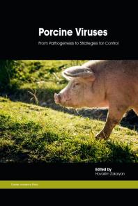 Porcine Viruses : From Pathogenesis to Strategies for Control