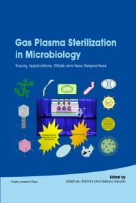 Gas Plasma Sterilization in Microbiology : Theory, Applications, Pitfalls and New Perspectives