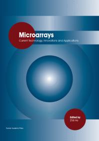 Microarrays : Current Technology, Innovations and Applications