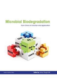 Microbial Biodegradation : From Omics to Function and Application