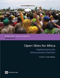 Open Skies for Africa : Implementing the Yamoussoukro Decision