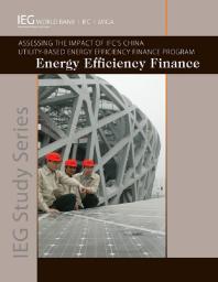Energy Efficiency Finance : Assessing the Impact of IFC's China Utility-Based Energy Efficiency Finance Program