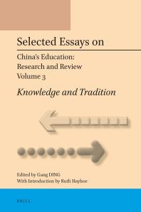 Selected Essays on China's Education: Research and Review, Volume 3 : Knowledge and Tradition