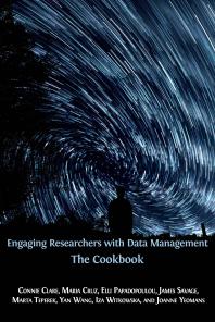 Engaging Researchers with Data Management : The Cookbook