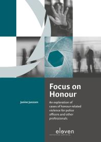 Focus on Honour : An Exploration of Honour-Related Cases for Police Officers and Other Professionals