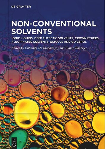 Non-Conventional Solvents. Volume 1: Ionic Liquids, Deep Eutectic Solvents, Crown Ethers, Fluorinated Solvents, Glycols and Glycerol