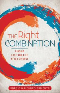 The Right Combination : Finding Love and Life After Divorce