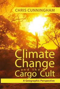 Climate Change And The Cargo Cult : A Geographic Perspective
