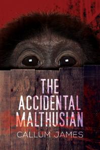 The Accidental Malthusian
