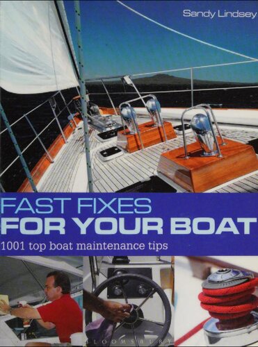 Fast Fixes for Your Boat: 1001 Top Boat Maintenance Tips