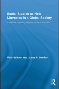 Social Studies As New Literacies in a Global Society : Relational Cosmopolitanism in the Classroom