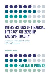 Intersections of Financial Literacy, Citizenship, and Spirituality : Examining a Forbidden Frontier of Social Education