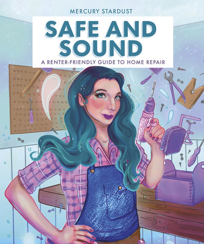 Safe & Sound: A Renter-Friendly Guide to Home Repair