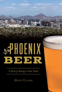 Phoenix Beer : A History Rising to New Peaks