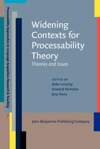 Widening Contexts for Processability Theory : Theories and Issues