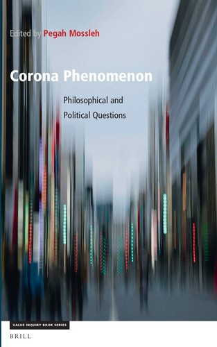 Corona Phenomenon: Philosophical and Political Questions (Value Inquiry Books / Social Philosophy, 376)