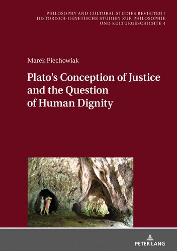 Plato’s Conception of Justice and the Question of Human Dignity
