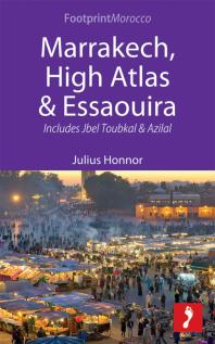 Marrakech, High Atlas & Essaouira : Includes Jbel Toubkal and Azilal