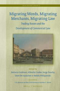 Migrating Words, Migrating Merchants, Migrating Law : Trading Routes and the Development of Commercial Law