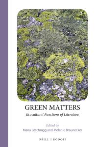 Green Matters : Ecocultural Functions of Literature