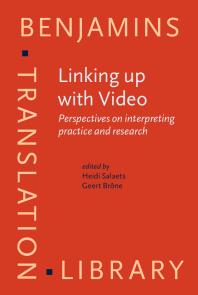 Linking up with Video : Perspectives on Interpreting Practice and Research