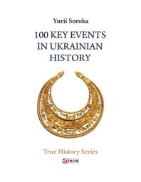 100 Key Events in Ukrainian History